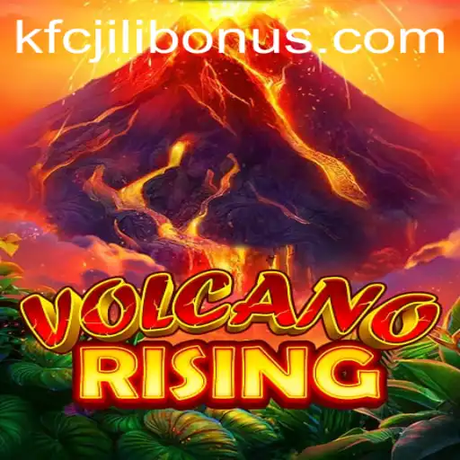 Unleashing Adventure in VolcanoRising: A Deep Dive into the World of KFCJILI